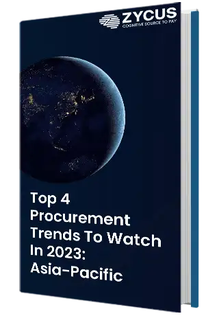 Top 4 Procurement Trends To Watch In 2023- Asia-Pacific