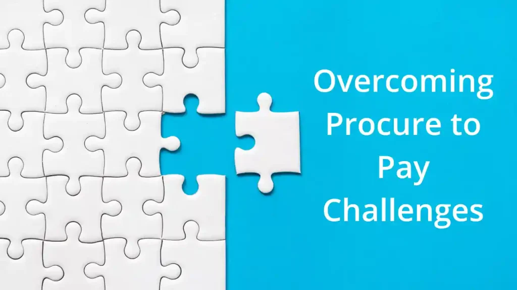 challenges in procure to pay process